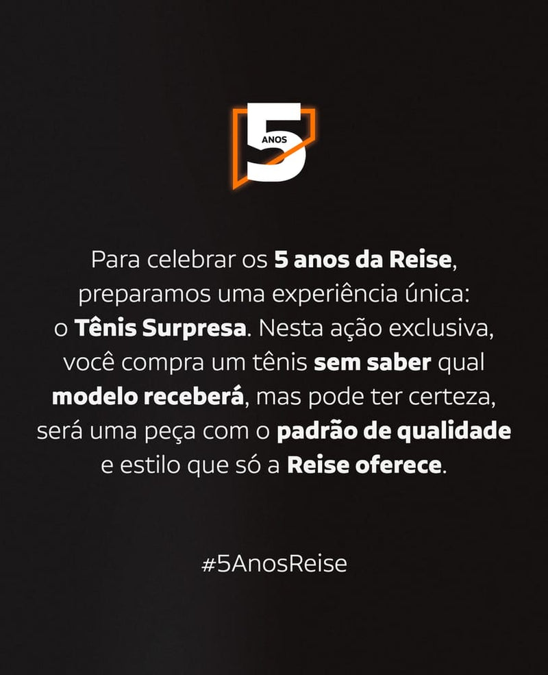 2 Tênis Surpresa | Edição Aniversário 5 Anos Reise